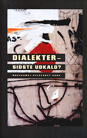 modersmaal-selskabet-aarbog-2002-dialekter-sidste-udkald-forside-180px-bred Modersmål-Selskabets Årbog 2002 med titlen Dialekter - Sidste udkald?