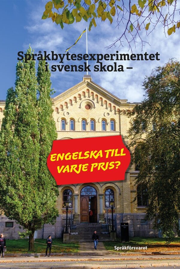 Språkbytesexperimentet i svensk skola – engelska till varje pris? (2020)