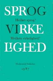 Forside på Modersmål-Selskabets årbog for 1987 med titlen Sprog og virkelighed Forside på Modersmål-Selskabets årbog for 1987 med titlen Sprog og virkelighed