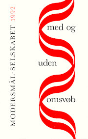 Modersmål-Selskabets årbog for 1992 med titlen Med og uden omsvøb Modersmål-Selskabets årbog for 1992 med titlen Med og uden omsvøb
