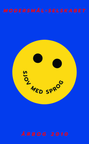 modersmaalselskabet-aarbog-2010-sjov-med-sprog-forside Forsiden på Modersmål-Selskabets årbog fra 2010 med titlen "Sjov med sprog"